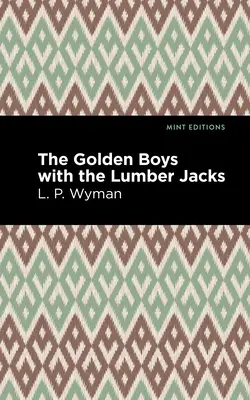 Zlatí chlapci s drevorubačmi - The Golden Boys with the Lumber Jacks