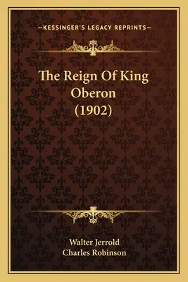Vláda kráľa Oberona (1902) - The Reign Of King Oberon (1902)