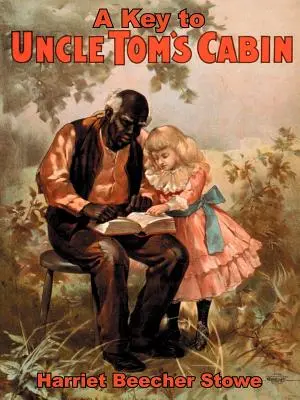 Kľúč k Chalúpke strýčka Toma - A Key to Uncle Tom's Cabin