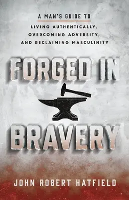 Kované v odvahe - Forged in Bravery