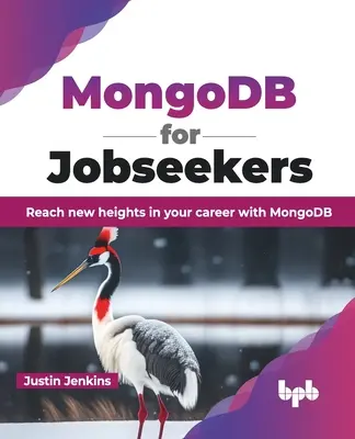 Mongodb pre uchádzačov o zamestnanie: Dosiahnite v kariére nových výšok s Mongodb - Mongodb for Jobseekers: Reach New Heights in Your Career with Mongodb
