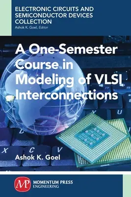 Jednosemestrálny kurz modelovania prepojení VSLI - A One-Semester Course in Modeling of VSLI Interconnections
