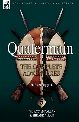 Quatermain: Kompletné dobrodružstvá 5-Dávny Allan & Ona a Allan - Quatermain: the Complete Adventures 5-The Ancient Allan & She and Allan