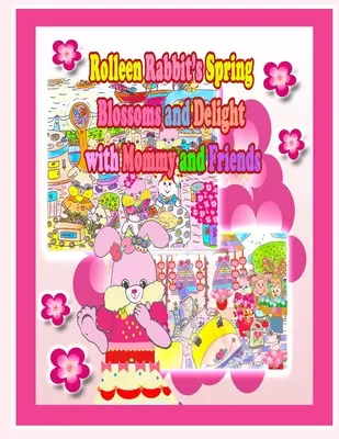 Rolleen Králiček jarné kvietky a rozkoš s mamičkou a priateľmi - Rolleen Rabbit's Spring Blossoms and Delight with Mommy and Friends