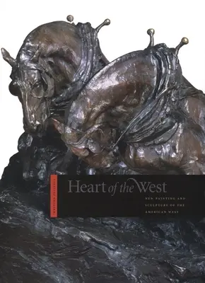 Srdce Západu: Nové maliarstvo a sochárstvo amerického Západu - Heart of the West: New Painting and Sculpture of the American West