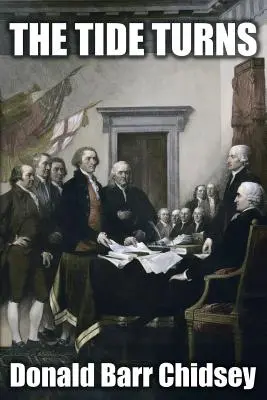 Príliv a odliv: Neformálne dejiny kampane z roku 1776 v americkej revolúcii - The Tide Turns: An Informal History of the Campaign of 1776 in the American Revolution