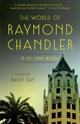 Svet Raymonda Chandlera: Vlastnými slovami - The World of Raymond Chandler: In His Own Words