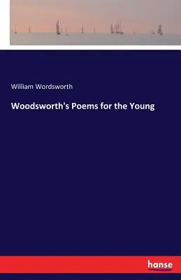 Woodsworthove básne pre mladých - Woodsworth's Poems for the Young