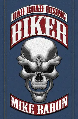 Motorkár: Bad Road Rising, kniha 1 - Biker: Bad Road Rising, Book 1