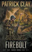 Firebolt (Ohnivá strela): Druhá svetová vojna: román - Firebolt: A World War II Novel