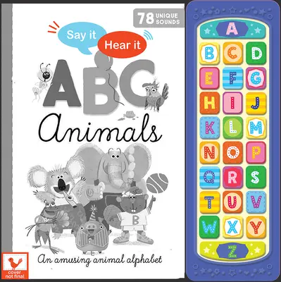 Povedz to, počuj to: Slyš a počuj: ABC zvieratiek - Say It, Hear It: ABC Animals