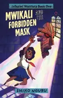 Mwikali a zakázaná maska - Mwikali and the Forbidden Mask