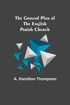 Pôdorys anglického farského kostola - The Ground Plan of the English Parish Church