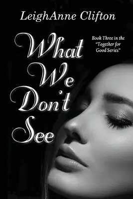 Čo nevidíme - What We Don't See