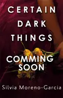Isté temné veci - Certain Dark Things