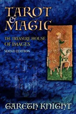Tarot a mágia: Klenotnica obrazov - Tarot & Magic: The Treasure House of Images