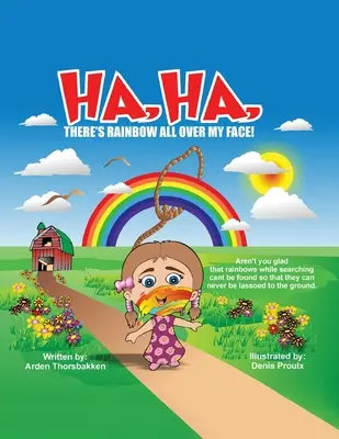 Ha, ha, po celej tvári mám dúhu! - Ha, Ha, There's Rainbow All Over My Face!