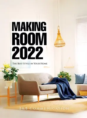 Making Room 2022: Najlepší štýl vo vašej domácnosti - Making Room 2022: The Best Style in Your Home