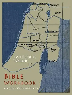 Biblický zošit: Starý zákon: 1. diel - Bible Workbook: Volume 1 Old Testament