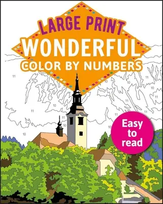 Veľká tlač Nádherné farby podľa čísel: Ľahko čitateľné - Large Print Wonderful Color by Numbers: Easy to Read