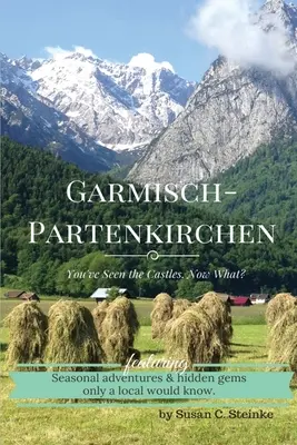 Garmisch-Partenkirchen: Čo teraz? - Garmisch-Partenkirchen: You've Seen the Castles...Now What?