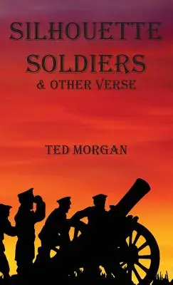 Siluety vojakov a iné verše - Silhouette Soldiers & Other Verse