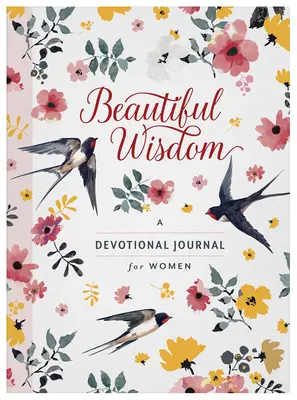 Krásna múdrosť: Múdrosť pre ženy: Denník zbožnosti pre ženy - Beautiful Wisdom: A Devotional Journal for Women