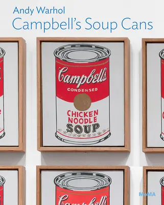 Andy Warhol: Plechovky Campbellovej polievky: Séria Moma One on One - Andy Warhol: Campbell's Soup Cans: Moma One on One Series