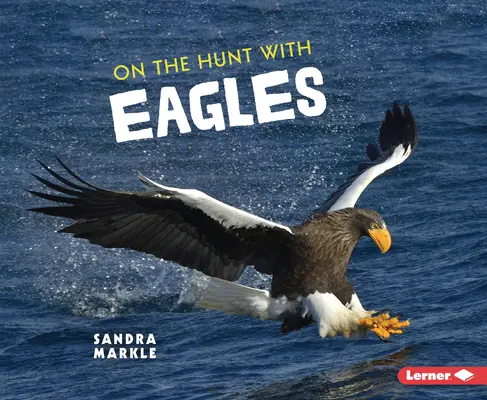 Na love s orlami - On the Hunt with Eagles
