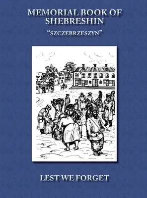 Pamätná kniha Šebrešína - Memorial Book of Shebreshin
