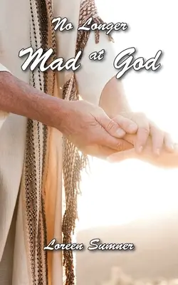 Už sa nehnevajte na Boha - No Longer Mad at God
