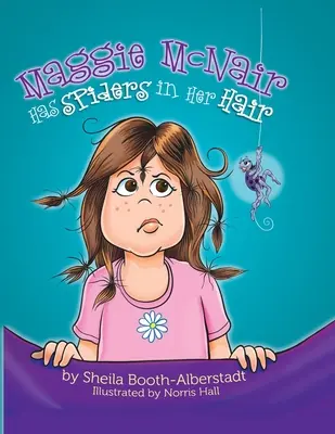 Maggie McNair má vo vlasoch pavúky - Maggie McNair Has Spiders in Her Hair