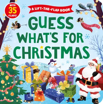 Hádaj, čo je na Vianoce: Knižka s 35 klapkami! - Guess What's for Christmas: A Lift-The-Flap Book with 35 Flaps!