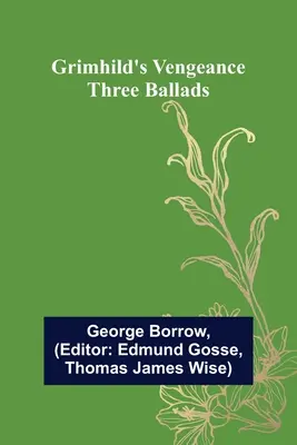 Grimhildina pomsta: Tri balady - Grimhild's Vengeance: Three Ballads