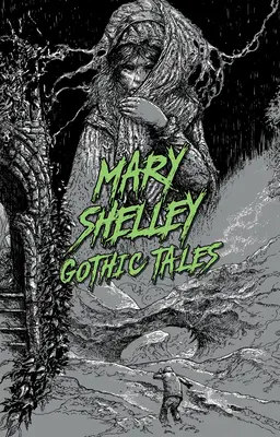 Mary Shelleyová: Shelleyová: Gotické poviedky - Mary Shelley: Gothic Tales