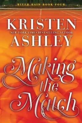 Vytváranie zápasu: A River Rain Novel - Making the Match: A River Rain Novel