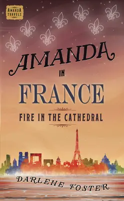 Amanda vo Francúzsku: Oheň v katedrále9 - Amanda in France: Fire in the Cathedralvolume 9