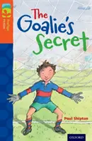 Oxford Reading TreeTops Fiction: Úroveň 13: The Goalie's Secret - Oxford Reading Tree TreeTops Fiction: Level 13: The Goalie's Secret