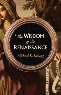 Múdrosť renesancie - The Wisdom of the Renaissance