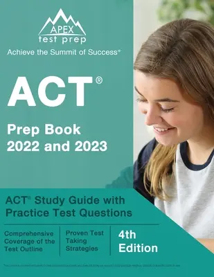 ACT Prep Book 2022 a 2023: Študijná príručka ACT s praktickými testovými otázkami [4. vydanie] - ACT Prep Book 2022 and 2023: ACT Study Guide with Practice Test Questions [4th Edition]