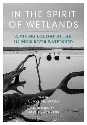 V duchu mokradí: Oživenie biotopov v povodí rieky Illinois - In the Spirit of Wetlands: Reviving Habitat in the Illinois River Watershed