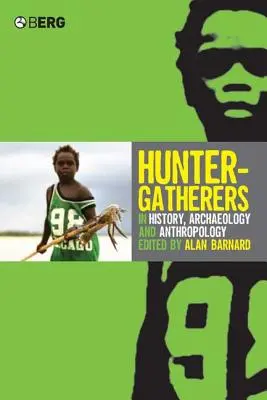 Lovci a zberači v histórii, archeológii a antropológii - Hunter-Gatherers in History, Archaeology and Anthropology