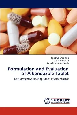 Formulácia a hodnotenie tabliet albendazolu - Formulation and Evaluation of Albendazole Tablet