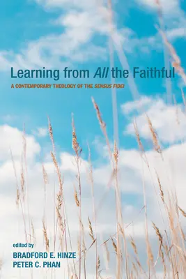 Učiť sa od všetkých veriacich: Súčasná teológia Sensus fidei - Learning from All the Faithful: A Contemporary Theology of the Sensus Fidei