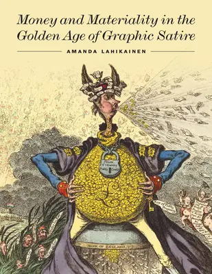 Peniaze a materialita v zlatom veku grafickej satiry - Money and Materiality in the Golden Age of Graphic Satire