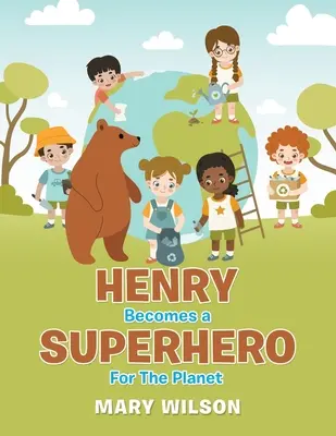 Henry sa stáva superhrdinom pre planétu - Henry Becomes a Superhero for the Planet