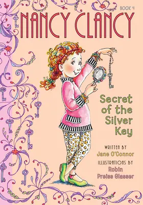 Nancy Clancy, Tajomstvo strieborného kľúča: #4 - Nancy Clancy, Secret of the Silver Key: #4