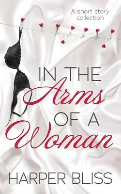 V náručí ženy: A short story collection (Zbierka poviedok) - In the Arms of a Woman: A Short Story Collection