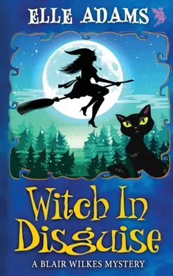 Čarodejnica v prestrojení - Witch in Disguise