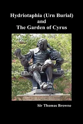 Hydriotafia (Urna Buriall) a Kýrova záhrada - Hydriotaphia (Urn Buriall) and the Garden of Cyrus